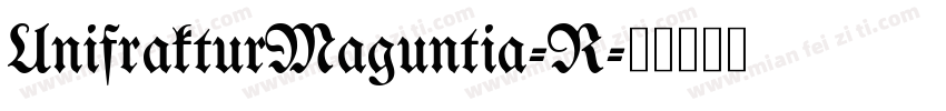 UnifrakturMaguntia-R字体转换