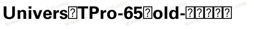UniversLTPro-65Bold字体转换