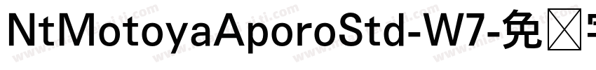 NtMotoyaAporoStd-W7字体转换