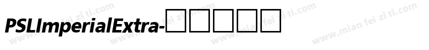PSLImperialExtra字体转换