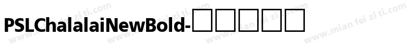 PSLChalalaiNewBold字体转换