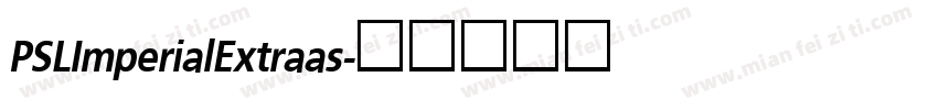 PSLImperialExtraas字体转换