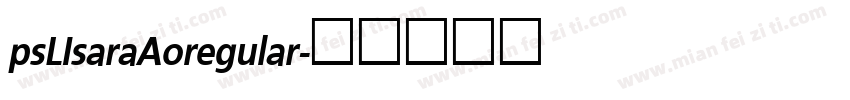 psLIsaraAoregular字体转换
