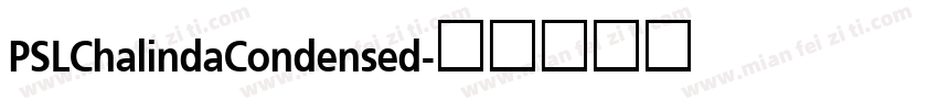 PSLChalindaCondensed字体转换
