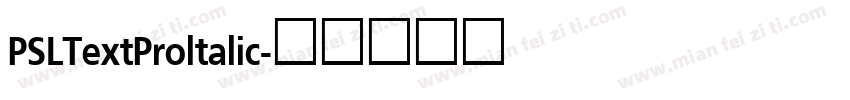 PSLTextProltalic字体转换