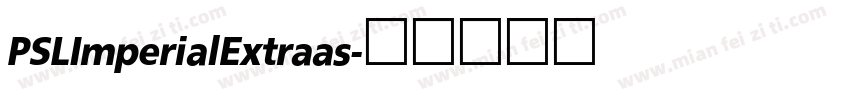 PSLImperialExtraas字体转换