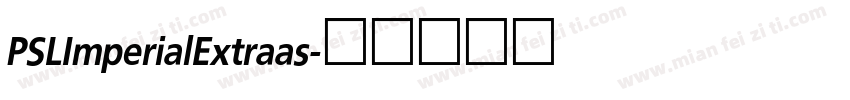 PSLImperialExtraas字体转换
