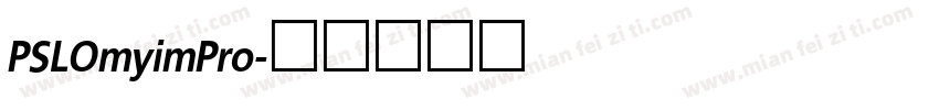 PSLOmyimPro字体转换