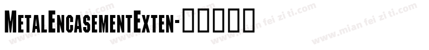 MetalEncasementExten字体转换