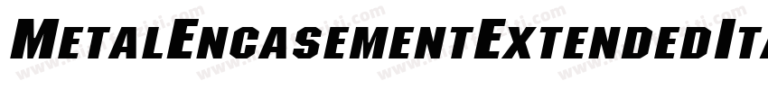 MetalEncasementExtendedItalicSWFTE字体转换