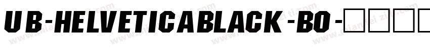 UB-HelveticaBlack-Bo字体转换