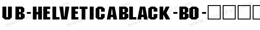 UB-HelveticaBlack-Bo字体转换