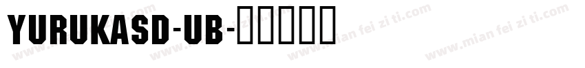 yurukasd-ub字体转换