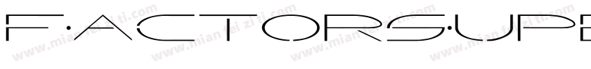 FactorSuperItalic-jzwj字体转换
