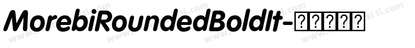 MorebiRoundedBoldIt字体转换