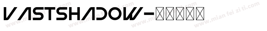 VastShadow字体转换