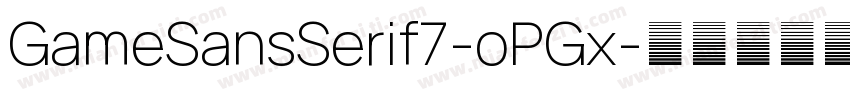 GameSansSerif7-oPGx字体转换