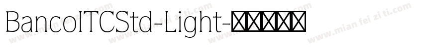 BancoITCStd-Light字体转换