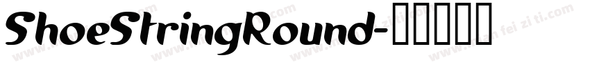 ShoeStringRound字体转换