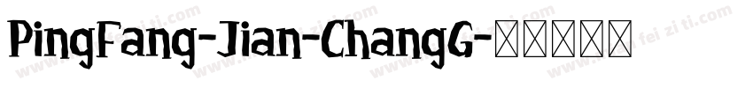 PingFang-Jian-ChangG字体转换