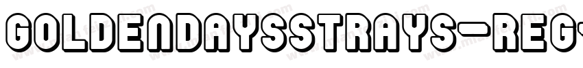GoldenDaysStrays-Reg字体转换