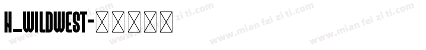 H_WildWest字体转换