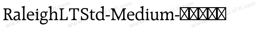 RaleighLTStd-Medium字体转换