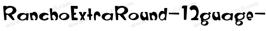 RanchoExtraRound-12guage字体转换