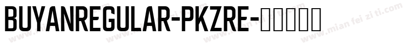 BuyanRegular-PKZRE字体转换