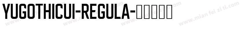 YuGothicUI-Regula字体转换