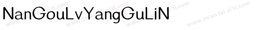 NanGouLvYangGuLiN字体转换