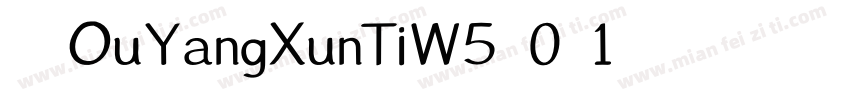 华康OuYangXunTiW5-0-1手机版字体转换