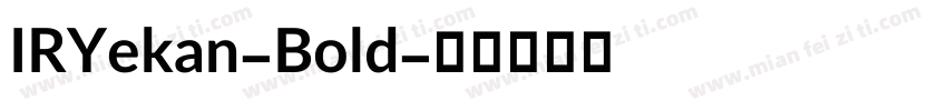 IRYekan-Bold字体转换
