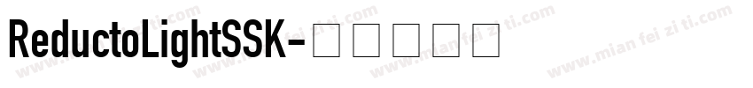 ReductoLightSSK字体转换