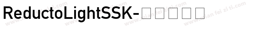 ReductoLightSSK字体转换