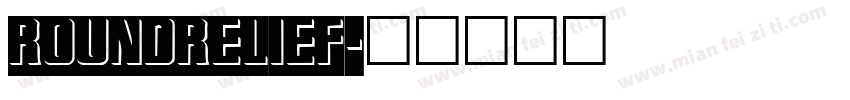 RoundRelief字体转换