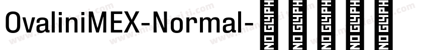 OvaliniMEX-Normal字体转换