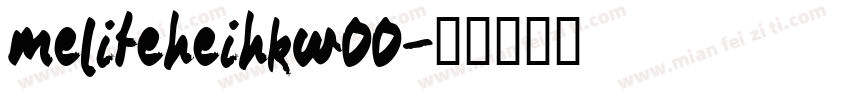 meliteheihkw00字体转换