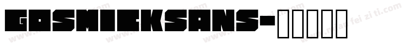GosmickSans字体转换
