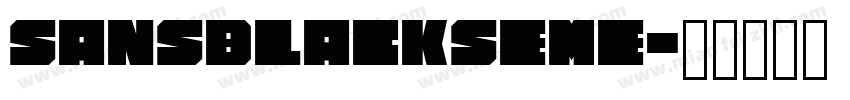 sansblackseme字体转换