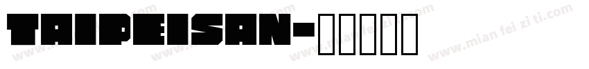 taipeisan字体转换