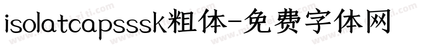 isolatcapsssk粗体字体转换