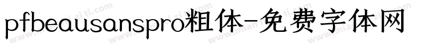 pfbeausanspro粗体字体转换