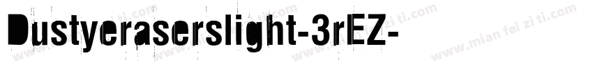 Dustyeraserslight-3rEZ字体转换