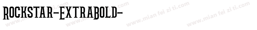 Rockstar-ExtraBold字体转换