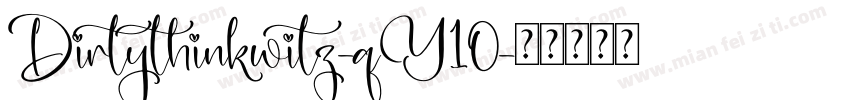 Dirtythinkwitz-qY10字体转换