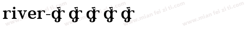 river字体转换