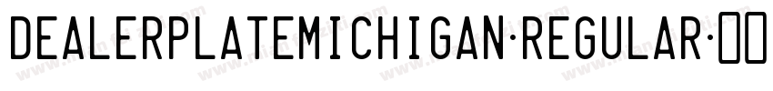 DealerplateMichigan-Regular字体转换