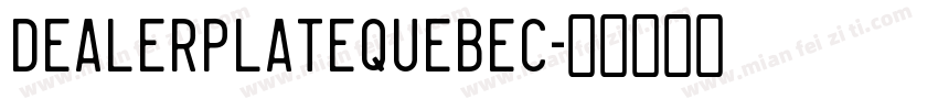 DealerplateQuebec字体转换