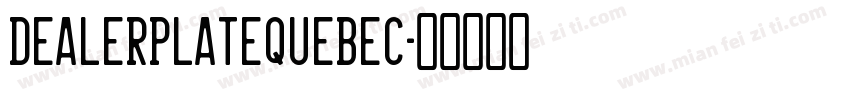 DealerplateQuebec字体转换